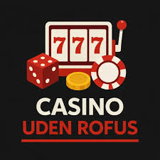 EU Casino Uden ROFUS En Udforskning af Mulighederne EU Casino Uden ROFUS En Udforskning af Mulighederne